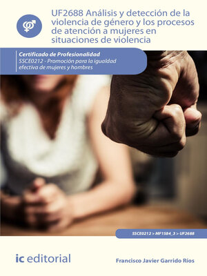 cover image of Análisis y detección de la violencia de género y los procesos de atención a mujeres en situaciones de violencia. SSCE0212